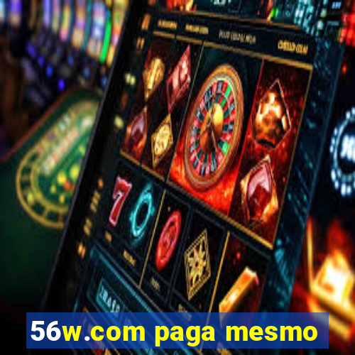 56w.com paga mesmo